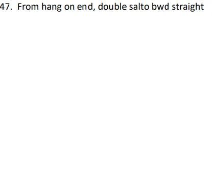 From hang on end, double salto bwd straight